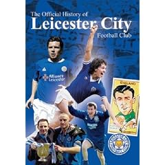 Leicester City FC - The Official History Of Leicester City Football Club [DVD]
