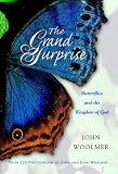 The grand surprise : butterflies and the Kingdom of God