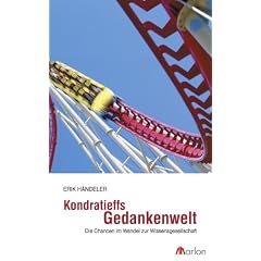 Kondratieffs Gedankenwelt - Wohlstand nach der Industriegesellschaft