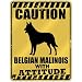 New  Caution : Belgian Malinois With Attitude  Parking Sign Dog