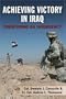 Achieving Victory In Iraq: Countering an Insurgency