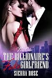 The Billionaire's Fake Girlfriend - Part 1 (The Billionaire Saga)