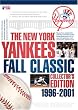 The New York Yankees Fall Classic Collector's Edition 1996-2001