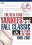 The New York Yankees Fall Classic Collector's Edition 1996-2001