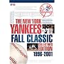 The New York Yankees Fall Classic Collector's Edition 1996-2001