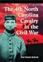 The 4th North Carolina Cavalry in the Civil War: A History and Roster