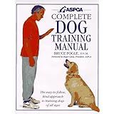 ASPCA Complete Dog Training Manual
