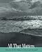 Books : All That Matters: What Is It We Value in School and Beyond?