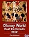 Disney World: Beat the Crowds 2012