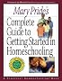 Mary Pride's Complete Guide to Getting Started in Homeschooling