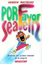 Por favor, sea feliz