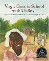 Virgie Goes To School With Us Boys (Coretta Scott King Illustrator Honor Books)