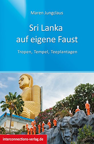 Sri Lanka auf eigene Faust: Tropen, Tempel, Teeplantagen (Reisetops 26) (German Edition)