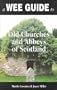 A Wee Guide to Old Churches and Abbeys of Scotland (WEE Guides)