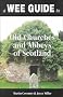 A Wee Guide to Old Churches and Abbeys of Scotland (Wee guides)