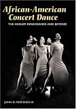 African-American Concert Dance: The Harlem Renaissance and Beyond