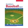 Grandma's Baseball Card: A Braynard Family Story by  D Rae Gayken