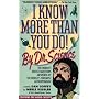 I Know More Than You Do!: By Dr. Science