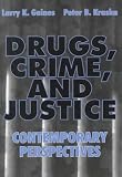 Drugs Crime and Justice: Contemporary Perspectives