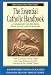 The Essential Catholic Handbook: A Summary of Beliefs, Practices, and Prayers (Redemptorist Pastoral Publication)