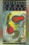 Caribbean Women Writers (Women Writers of English and Their Works)