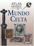 Atlas historico del mundo celta (Atlas historicos series)