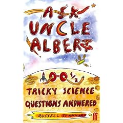 Ask Uncle Albert: 100 1/2 Tricky Science Questions Answered