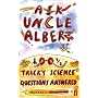 Ask Uncle Albert: 100 1/2 Tricky Science Questions Answered