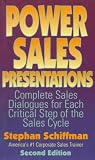 Power Sales Presentations: Complete Sales Dialogues for Each Critical Step of the Sales Cycle