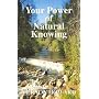Your Power of Natural Knowing