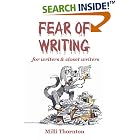 Fear of Writing: For Writers and Closet Writers by  Milli Thornton