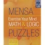 Mensa Exercise Your Mind Math and Logic Puzzles (Official Mensa Puzzle Book)