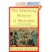 The Alarming History of Medicine: Amusing Anecdotes from Hippocrates to Heart Transplants