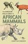 Kingdon Field Guide to African Mammals