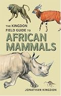 The Kingdon Field Guide to African Mammals (Kingdon Field Guide)