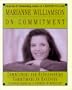 Marianne Williamson On Commitment