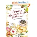 Vegane Weihnachtsb�ckerei: Vollwertige Rezepte