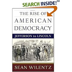 The Rise of American Democracy: Jefferson to Lincoln