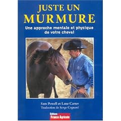 Juste un murmure : Une approche mentale et physique de votre cheval