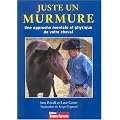 Juste un murmure : Une approche mentale et physique de votre cheval
