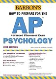 How to Prepare for the AP Psychology (Barrons How to Prepare for the Ap Psychology Advanced Placement Examination)