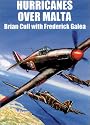 HURRICANES OVER MALTA: June 1940 - April 1942
