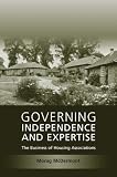 Governing Independence and Expertise: The Business of Housing Associations