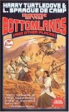 Down in the Bottomlands (And Other Places)