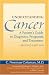 Understanding Cancer: A Patient's Guide to Diagnosis, Prognosis, and Treatment