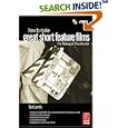 How to Make Great Short Feature Films: The Making of 'Ghosthunter': Paperback Edition