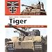 Tiger. Die Geschichte einer legendären Waffe 1942-1945