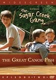 The Sugar Creek Gang: The Great Canoe Fish