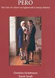 Review Redcliffe Press Ltd  / PERO: The Life of a Slave in Eighteenth-Century Bristol