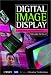Book Digital Image Display: Algorithms and Implementation (Wiley Series in Display Technology)